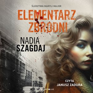 Elementarz zbrodni. Śledztwa Maryli Major – audiobook