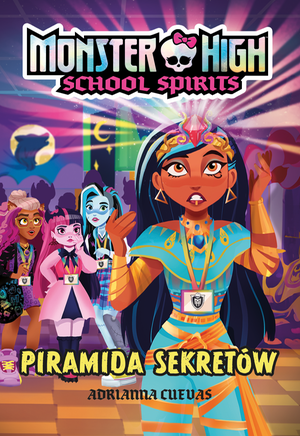 Monster High. School Spirits. Piramida sekretów – ebook