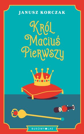 Król Maciuś Pierwszy – ebook
