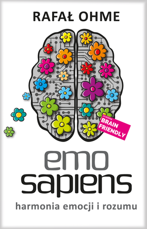 Emo Sapiens. Harmonia emocji i rozumu – ebook