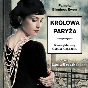 Królowa Paryża. Niezwykłe losy Coco Chanel – audiobook