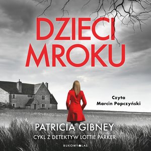 Dzieci mroku. Cykl z detektyw Lottie Parker – audiobook