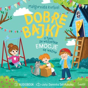 Dobre bajki o tym, że wszystkie emocje są ważne – audiobook