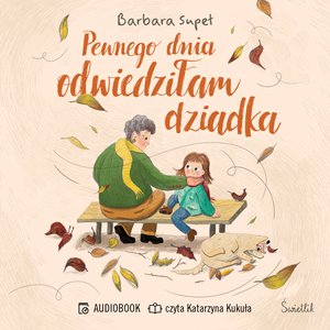 Pewnego dnia odwiedziłam dziadka – audiobook