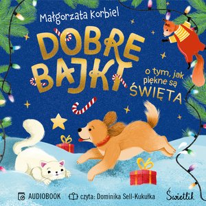Dobre bajki o tym, jak piękne są święta – audiobook