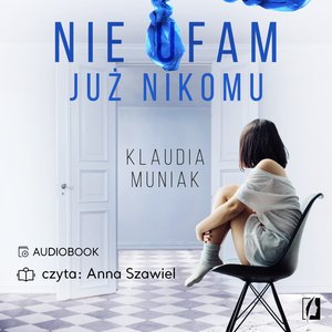 Nie ufam już nikomu – audiobook