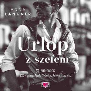 Niegrzeczna kolekcja: Urlop z szefem. Niegrzeczna kolekcja – audiobook