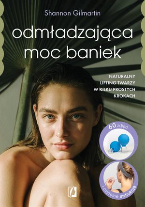 Odmładzająca moc baniek – ebook