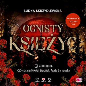 W mrokach Luizjany Tom 3: Ognisty księżyc. W mrokach Luizjany. Tom 3 – audiobook
