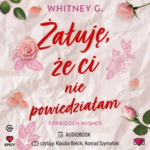 Forbidden Wishes Tom 1: Żałuję, że ci nie powiedziałam. Forbidden Wishes – audiobook