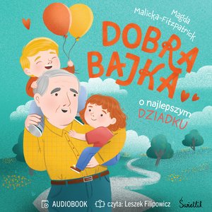 Dobra bajka o najlepszym dziadku – audiobook