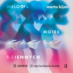 Melodia mgieł dziennych – audiobook