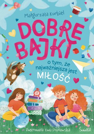 Dobre bajki o tym, że najważniejsza jest miłość – ebook