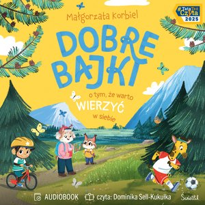 Dobre bajki o tym, że warto wierzyć w siebie – audiobook