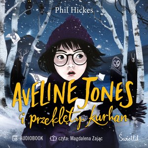 Aveline Jones i przeklęty kurhan. Tom 3 – audiobook