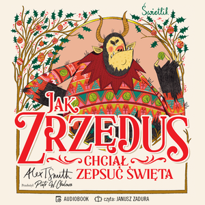 Jak Zrzędus chciał zepsuć Święta – audiobook