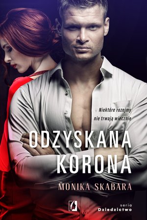 Dziedzictwo Tom 2: Odzyskana korona. Dziedzictwo. Tom 2 – ebook