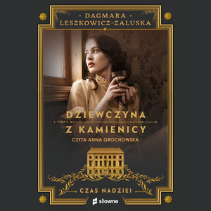 Dziewczyna z kamienicy. Czas nadziei – audiobook