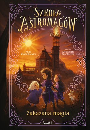 Szkoła Astromagów Tom 2: Zakazana magia. Szkoła Astromagów. Tom 2 – ebook