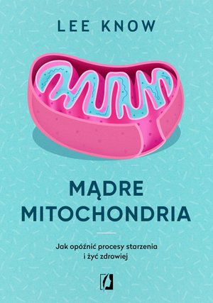 Mądre mitochondria – ebook