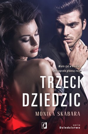 Dziedzictwo Tom 3: Trzeci dziedzic. Dziedzictwo. Tom 3 – ebook