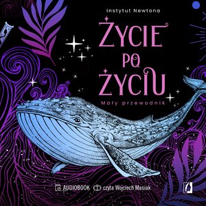 Życie po życiu. Mały przewodnik – audiobook