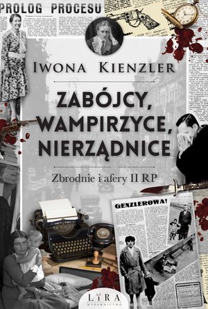 Zabójcy, wampirzyce, nierządnice. Zbrodnie i afery II RP – ebook
