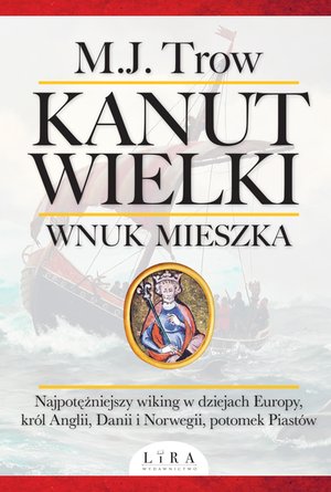 Kanut Wielki. Wnuk Mieszka – ebook