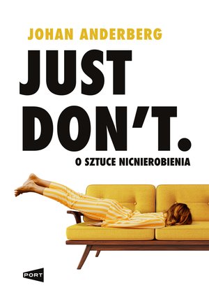 Praktyczna edukacja, samodoskonalenie, motywacja: Just Don't – ebook