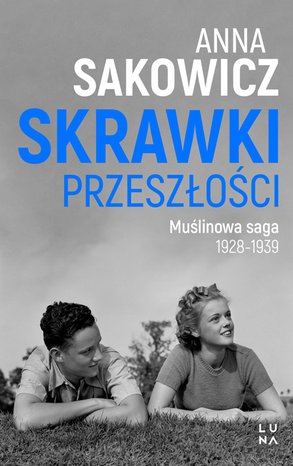 Saga Muślinowa 1: Skrawki przeszłości – ebook