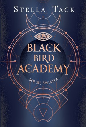 Bój się światła. Black Bird Academy. Tom 2 – ebook