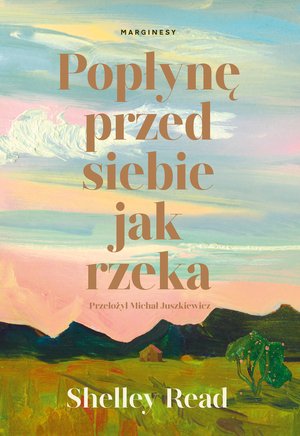 Popłynę przed siebie jak rzeka – ebook