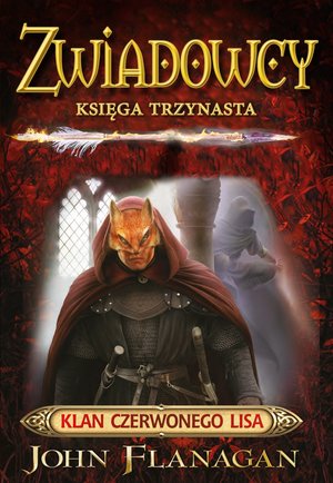 Zwiadowcy. Tom 13 Zwiadowcy 13. Klan Czerwonego Lisa – ebook
