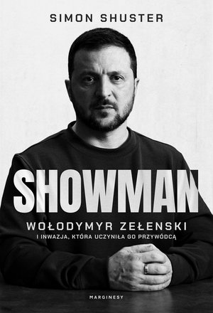Showman. Wołodymyr Zełenski i inwazja, która uczyniła go przywódcą – ebook