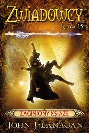 Zwiadowcy. Zwiadowcy 15. Zaginiony książę – ebook