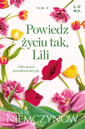 Lilianna Berg 2: Powiedz życiu tak, Lili – ebook
