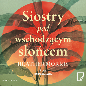 Siostry pod wschodzącym słońcem – audiobook