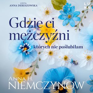 Gdzie ci mężczyźni, których nie poślubiłam – audiobook
