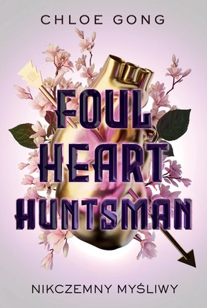 Foul Heart Huntsman. Nikczemny myśliwy – ebook