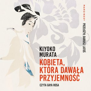 Kobieta, która dawała przyjemność – audiobook