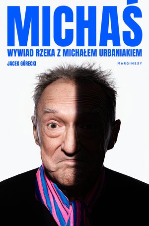Michaś. Wywiad rzeka z Michałem Urbaniakiem – ebook