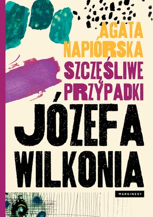 Szczęśliwe przypadki Józefa Wilkonia – ebook