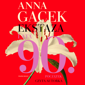 Ekstaza. Lata 90. Początek – audiobook