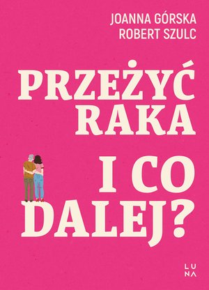 Przeżyć raka. I co dalej? – ebook