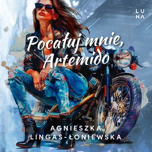 Pocałuj mnie, Artemido – audiobook