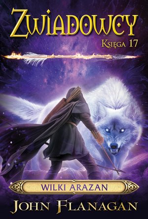 Zwiadowcy. 17 Wilki Arazan. Zwiadowcy. Tom 17 – ebook