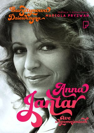 Bursztynowa Dziewczyna. Anna Jantar we wspomnieniach – ebook