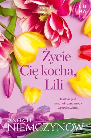 Lilianna Berg 1: Życie cię kocha, Lili – ebook