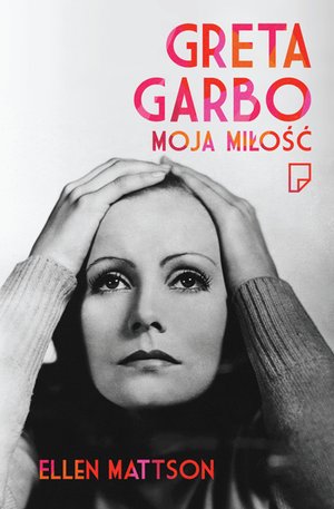 Greta Garbo - moja miłość – ebook