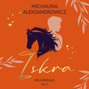 Willowdale 2: Iskra. Willowdale. Tom 2 – audiobook